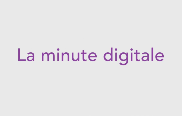 La minute digitale